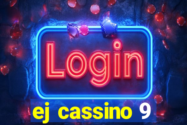 ej cassino 9